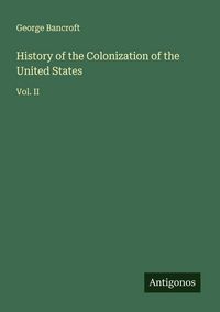 Produktbild: History of the Colonization of the United States