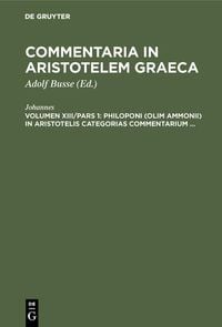 Produktbild: Philoponi (olim Ammonii) in Aristotelis Categorias commentarium ...