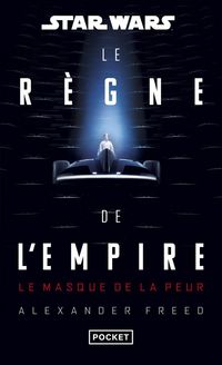 Produktbild: Star Wars : le r&egrave;gne de l'Empire : le masque de la peur