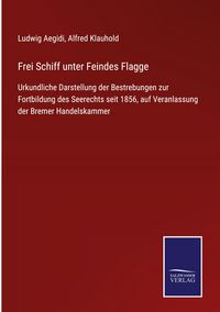 Produktbild: Frei Schiff unter Feindes Flagge