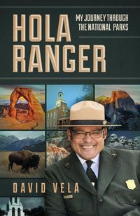 Produktbild: Hola Ranger, My Journey Through The National Parks