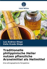 Produktbild: Traditionelle philippinische Heiler nutzen pflanzliche Arzneimittel als Heilmittel