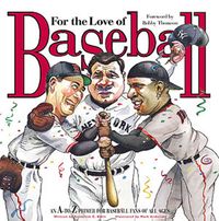 Produktbild: For the Love of Baseball: An A-To-Z Primer for Baseball Fans of All Ages