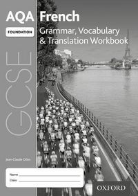 Produktbild: Gilles, J: AQA GCSE French Foundation Grammar, Vocabulary &
