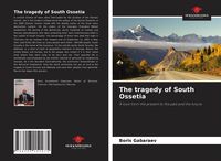Produktbild: The tragedy of South Ossetia