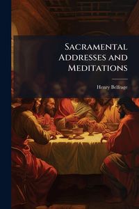 Produktbild: Sacramental Addresses and Meditations