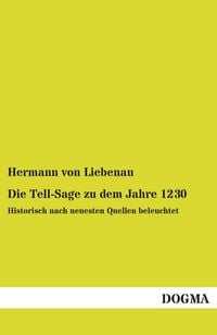 Produktbild: Die Tell-Sage zu dem Jahre 1230