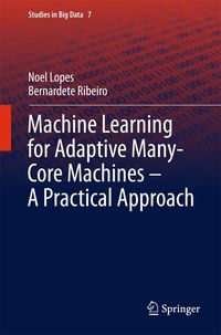 Produktbild: Machine Learning for Adaptive Many-Core Machines - A Practical Approach