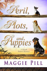 Produktbild: Peril, Plots, and Puppies (The Sleuth Sisters Mysteries, #6)