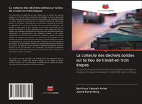 Produktbild: La collecte des d&eacute;chets solides sur le lieu de travail en trois &eacute;tapes