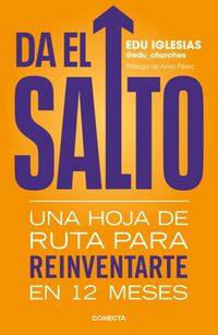 Produktbild: Da El Salto: Una Hoja de Ruta Para Reinventarte En 12 Meses / Take the Leap: A Roadmap to Reinvent Yourself in 12 Months