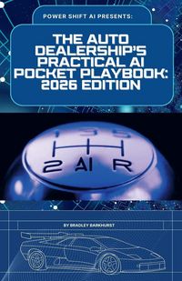 Produktbild: The Auto Dealership's Practical AI Pocket Playbook