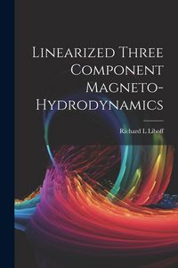 Produktbild: Linearized Three Component Magneto-hydrodynamics