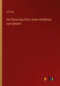 Produktbild: Die Flexion des Pali in ihrem Verh&auml;ltniss zum Sanskrit