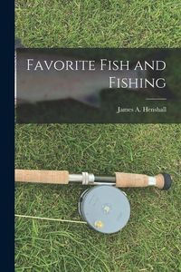 Produktbild: Favorite Fish and Fishing [microform]