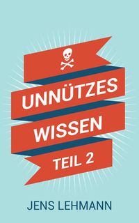 Produktbild: Unn&uuml;tzes Wissen Teil 2