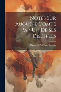 Produktbild: Notes sur Auguste Comte par un de ses disciples