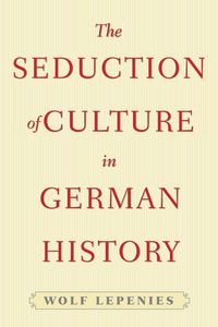Produktbild: The Seduction of Culture in German History