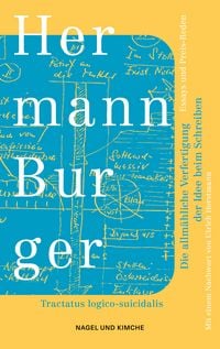 Produktbild: Die allm&auml;hliche Verfertigung der Idee beim Schreiben. Tractatus logico-suicidalis