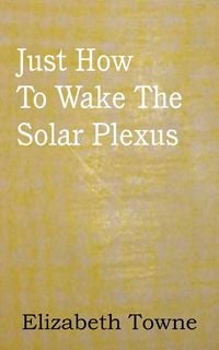 Produktbild: Just How To Wake The Solar Plexus