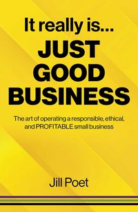 Produktbild: It Really Is Just Good Business