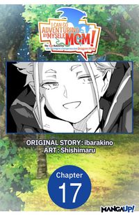 Produktbild: I Can Go Adventuring by Myself, Mom!: The Son Raised by the Strongest Overprotective Dragon-Mom #017
