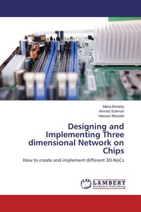 Produktbild: Designing and Implementing Three dimensional Network on Chips