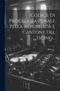 Produktbild: Codice Di Procedura Penale Pella Repubblica E Cantone Del Ticino...