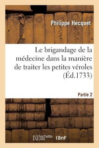 Produktbild: Le Brigandage de la M&eacute;decine Dans La Mani&egrave;re de Traiter Les Petites V&eacute;roles
