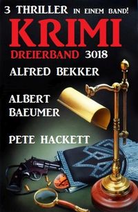 Produktbild: Krimi Dreierband 3018 - 3 Thriller in einem Band!