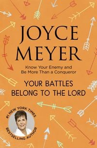 Bild vom Artikel Your Battles Belong to the Lord vom Autor Joyce Meyer