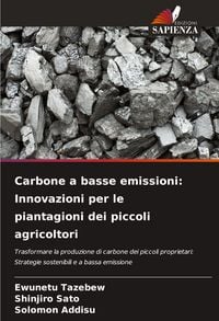 Produktbild: Carbone a basse emissioni: Innovazioni per le piantagioni dei piccoli agricoltori