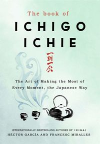 Bild vom Artikel The Book of Ichigo Ichie vom Autor Francesc Miralles