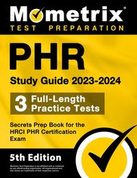 Produktbild: Phr Study Guide 2023-2024 - 3 Full-Length Practice Tests, Secrets Prep Book for the Hrci Phr Certification Exam