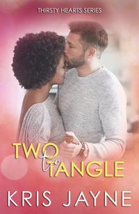 Produktbild: Two to Tangle (Thirsty Hearts, #6)