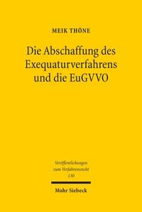 Produktbild: Die Abschaffung des Exequaturverfahrens und die EuGVVO