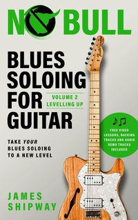 Produktbild: Blues Soloing for Guitar, Volume 2: Levelling Up