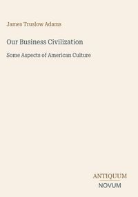 Produktbild: Our Business Civilization