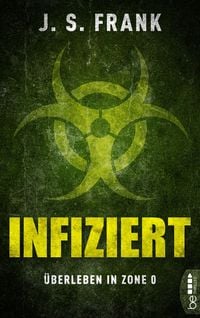 Produktbild: Infiziert - &Uuml;berleben in Zone 0