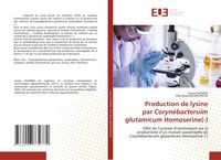 Produktbild: Production de lysine par Coryn&eacute;bacteruim glutamicum Homoserine(-)