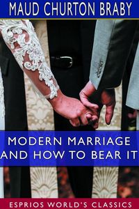 Produktbild: Modern Marriage and How to Bear it (Esprios Classics)