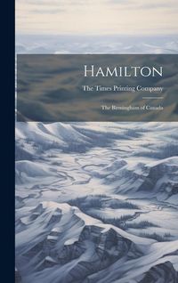Produktbild: Hamilton: The Birmingham of Canada