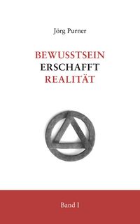 Produktbild: Bewusstsein erschafft Realit&auml;t