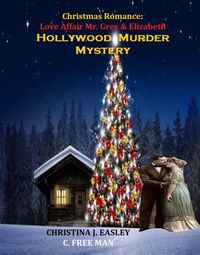 Produktbild: Christmas Romance: Love Affair Mr. Grey & Elizabeth Hollywood Murder Mystery