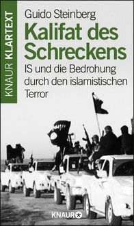 Bild vom Artikel Kalifat des Schreckens vom Autor Guido Steinberg