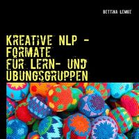 Bild vom Artikel Kreative NLP - Formate vom Autor Bettina Lemke