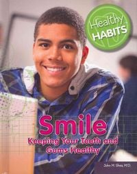 Produktbild: Smile: Keeping Your Teeth and Gums Healthy