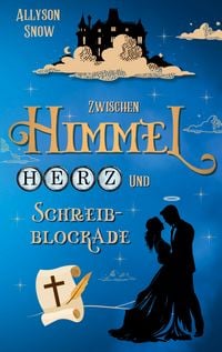 Produktbild: Zwischen Himmel, Herz und Schreibblockade