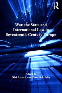 Produktbild: War, the State and International Law in Seventeenth-Century Europe