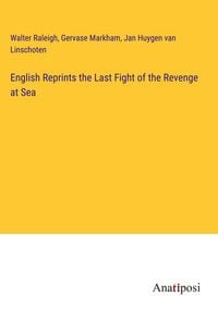 Produktbild: English Reprints the Last Fight of the Revenge at Sea